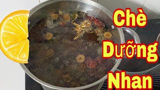 Chè Dưỡng Nhan tự làm tại nhà#chesieungon,#tuoithox&t,#chetulam