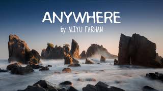 Aliyu farhan - Anywhere (official)