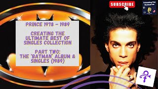 141. Prince’s ‘Batman’ (1989): The Singles 1978 - 1989 Part Two