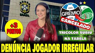 MAIS PONTOS! JOGADOR IRREGULAR CONFIRMADO PELA CBF! ÚLTIMAS NOTÍCIAS DO GRÊMIO HOJE!