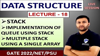 Implementation of Queue using Stack, Multiple Stack using a Single Array  |Lecture-18|Data Structure