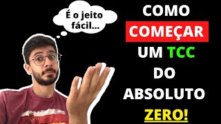 COMO COMEÇAR O TCC DO ZERO