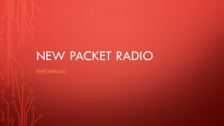 New Packet Radio | Einführung (deutsch) | NPR70