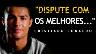 Cristiano Ronaldo - Dispute com os melhores