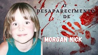 Caso 31: O Desaparecimento de Morgan Nick