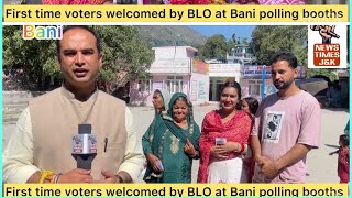 First time voters welcomed by BLO  at Bani