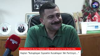 Kaplan "Kutuplaşan Siyasetin Kucaklayan Tek Partisiyiz...."