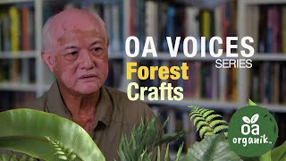 OA Voices 06: Forest Crafts