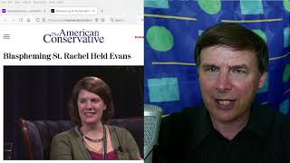 Blaspheming St. Rachel Held Evans: Christian Answers Pastor Jeff Short #366