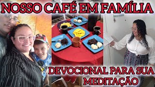 UM CAFÉ DA MANHÃ ESPECIAL+UM DEVOCIONAL PARA A SUA VIDA