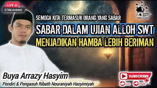 SABAR DALAM UJIAN ALLOH SWT ❗️BUYA ARRAZY HASYIM