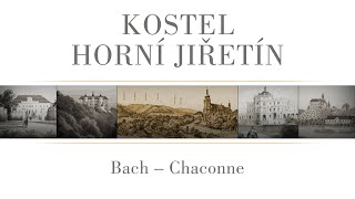 Koncertní videopozvánka I Poutní kostel Nanebevzetí Panny Marie Horní Jiřetín I Bach - Chaconne