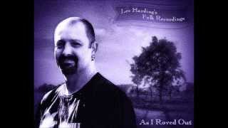 "As I Roved Out" (Traditional) - Lee Harding