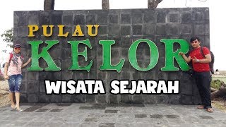 WISATA SEJARAH PULAU KELOR