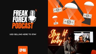 USD SELLING HERE TO STAY - FREAK FOREX EP46