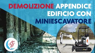 Demolizione appendice edificio con miniescavatore Bobcat 20q : Demolition time