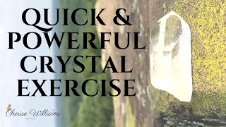 Quick & Powerful Crystal Exercise