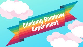 Climbing Rainbow Experiment