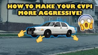 How to make your Crown Vic more aggressive!