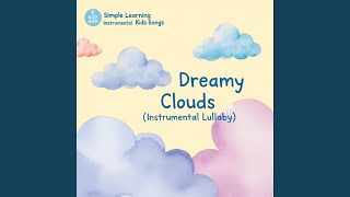 Dreamy Clouds (Instrumental Lullaby)