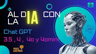 "AL DIA CON LA IA" 🤖 DIFERENCIAS DE LOS CHAT GPT