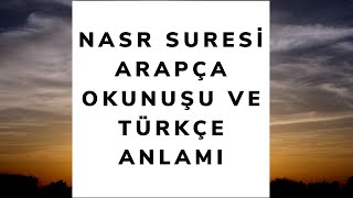 Nasr Suresi Arapça Okunuşu ve Türkçe Anlamı