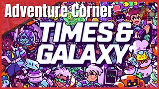 Adventure Corner ~ Times & Galaxy