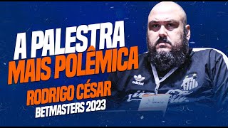 🦁A Palestra MAIS POLÊMICA do Betmasters - Rodrigo César🦁