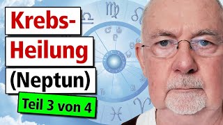 Krebs-Heilung: die 4 Grundformen / Teil 3 - "der neptunische Typ" / Astro-Medizin nach AstroPolarity