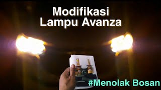 #menolakbosan   Modifikasi Lampu Avanza