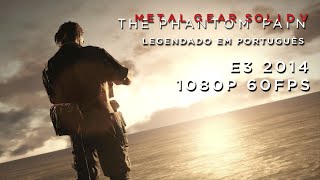 MGSV The Phantom Pain - [60 FPS] - E3 2014