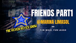 THE KEVEN REYES SHOW| Friends fun