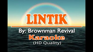 LINTIK - Brownman Revival ( KARAOKE Version )