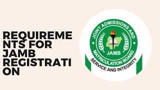 Requirements For JAMB UTME 2023 Registration