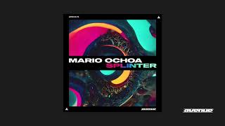 Mario Ochoa - Splinter