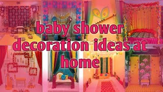 Baby shower decoration at home💖😍 | डोहाळ जेवण decoration ideas | latest ideas