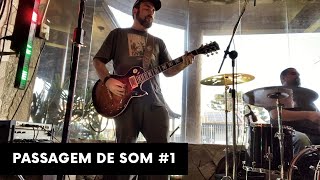 Passagem de Som #1 - Rodrigo Mellegari