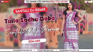 TUILA SADHU BABA - Santali DJ | New Santali DJ Song 2024 🎧 DJ Ashok x DJ MN Hansda x DJ Akash