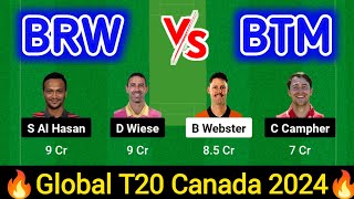 BRW vs BTM Dream11 Prediction | BRW vs BTM Dream11 Team | brw vs btm today gt20 canada 20th match l