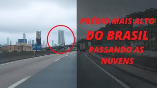 Trajeto de Itapema a Balneário Camboriú pela BR 101. (Prédio mais alto do Brasil passando as nuvens)