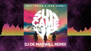 Sofi Tukker Feat. John Summit - Sun Came Up (DJ De Maxwill Remix) [Dance/Electro Pop/Deep House]