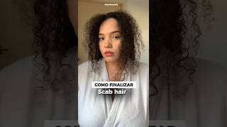 Finalização Scab Hair ou cabelo poroso e sem definição!    #scabhair #transiçãocapilar