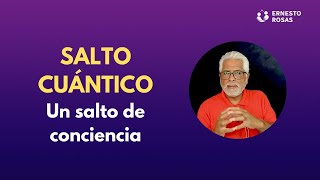 Un salto cuántico - Un salto de conciencia