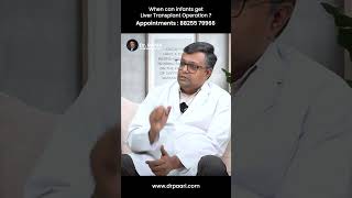 When Can Infants Get Operated? | குழந்தைகளுக்கு எப்போது மாற்று அறுவை சிகிச்சை செய்யலாம்? #shorts