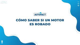 CÓMO SABER SI UN MOTOR ES ROBADO EN MÉXICO