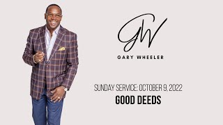 Good Deeds - October 9, 2022 @ 11am - LIVE