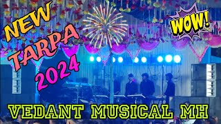 नवीन फेमस तारपा -2024💥✌️l At.Chinchale Marriage Video l Vedant Musical MH l@vedantmusicalparty