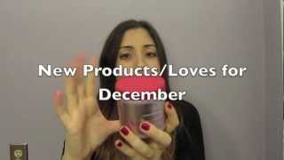 New Products/Loves for December