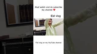 Eid vlog ❤️