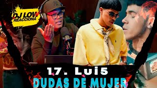 DJ LOW REACCIONA A ❌Lui5 -❌  DUDAS DE MUJER